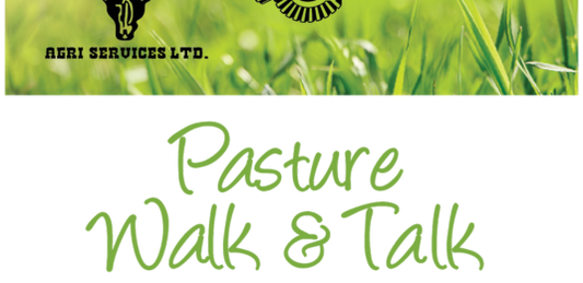 Promotional graphic for 'Pasture Walk & Talk' event with grass background and 'Agrri Services Ltd.' branding.